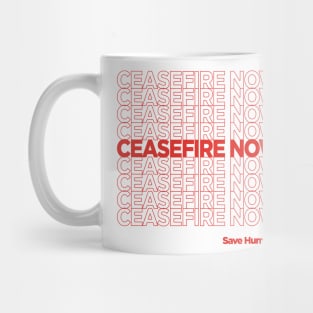 CEASEFIRE NOW Mug